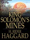 King Solomon's Mines (eBook): Allan Quatermain Series, Book 1